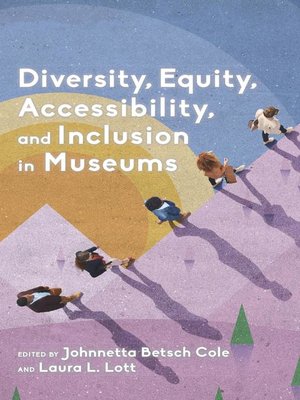 cover image of Diversity, Equity, Accessibility, and Inclusion in Museums